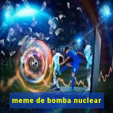 meme de bomba nuclear